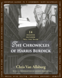 Image for Chronicles of Harris Burdick: Fourteen Amazing Authors Tell the Tales / With an Introduction by Lemony Snicket