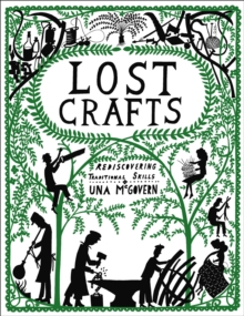Lost Crafts: Rediscovering Traditional Skills