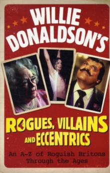 Image for Willie Donaldson's Rogues, Villains and Eccentrics