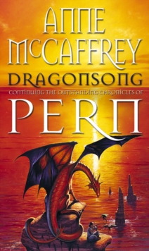 Image for Dragonsong : (Dragonriders of Pern: 3): a thrilling and enthralling epic fantasy from one of the most influential fantasy and SF novelists of her generation