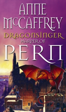 Image for Dragonsinger : (Dragonriders of Pern: 4): the mesmerizing novel from one of the most influential fantasy and SF writers of her generation