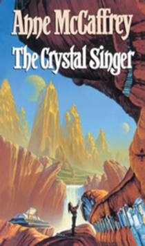 The Crystal Singer: (The Crystal Singer:I): a mesmerising epic fantasy from one of the most influential fantasy and SF novelists of her generation