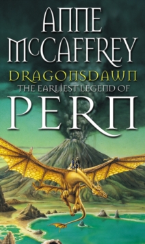 Image for Dragonsdawn : (Dragonriders of Pern: 9): discover Pern in this masterful display of storytelling and worldbuilding from one of the most influential SFF writers of all time…