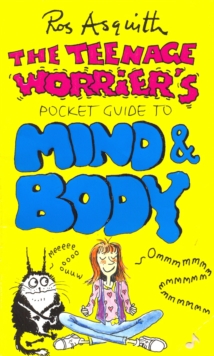 Image for The Teenage Worrier's Pocket Guide to Mind and Body