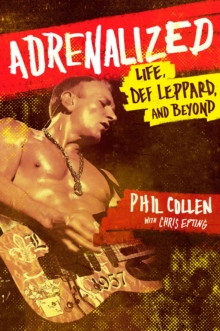Image for Adrenalized  : life, Def Leppard and beyond