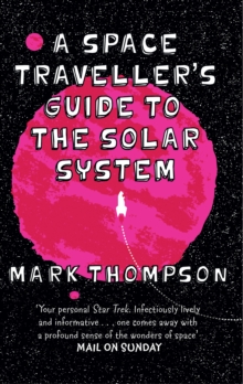 A Space Traveller’s Guide To The Solar System