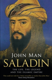 Image for Saladin  : the life, the legend and the Islamic Empire