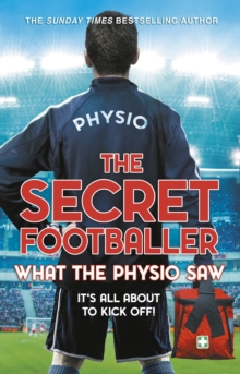 The Secret Footballer: What the Physio Saw…