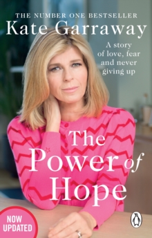The Power Of Hope: The moving no.1 bestselling memoir from TV’s Kate Garraway