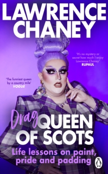 Image for Lawrence (Drag) Queen of Scots  : the dos and don'ts of a drag superstar