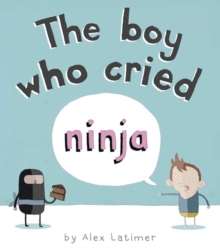 Image for The boy who cried ninja