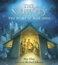 Image for The nativity  : the story of baby Jesus
