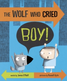 Image for The wolf who cried boy!