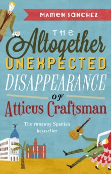 Altogether Unexpected Disappearance of Atticus Craftsman