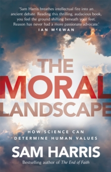 Image for The moral landscape  : how science can determine human values