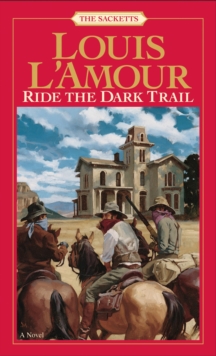 Image for Ride the Dark Trail: The Sacketts