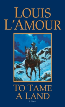 Image for To Tame a Land : A Novel