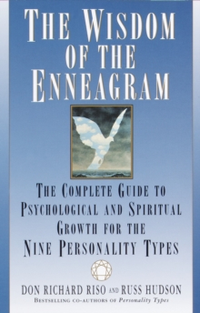 The Wisdom of the Enneagram: The Complete Guide to Psychological and Spiritual Growth for the Nine  Personality Types