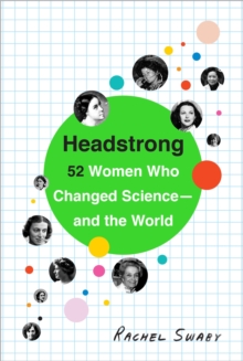 Image for Headstrong  : 52 women who changed science - and the world
