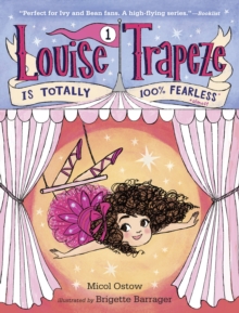 Image for Louise Trapeze Is Totally 100% Fearless