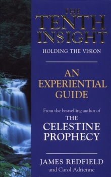 The Tenth Insight: An Experiential Guide