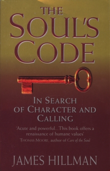 Image for The soul's code  : in search of character and calling