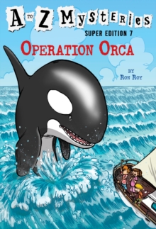 Image for A to Z Mysteries Super Edition #7: Operation Orca