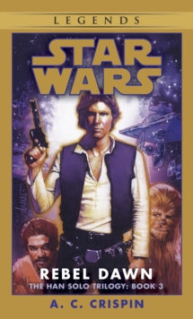 Image for Rebel Dawn: Star Wars Legends (The Han Solo Trilogy)