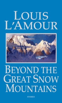 Image for Beyond the Great Snow Mountains : Stories