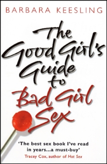 The Good Girl’s Guide To Bad Girl Sex