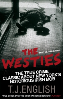 The Westies: Inside New York’s Irish Mob