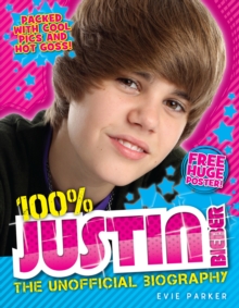 Image for 100% Justin Bieber  : the unofficial biography