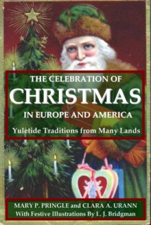 Image for The Celebration of Christmas In Europe and America: Yuletide Traditions from Many Lands