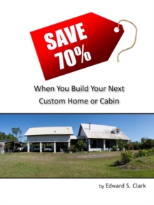 Image for Save 70% When You Build Your Next Custom Home or Cabin