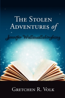 Image for The Stolen Adventures of Jennifer Wallawallabingbang