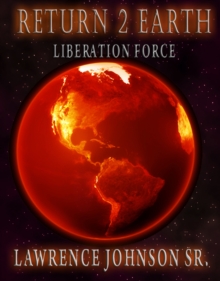 Image for Return 2 Earth: Liberation Force