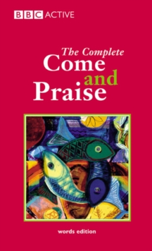 Image for COME & PRAISE, THE COMPLETE - WORDS