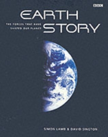 Image for Earth story  : the forces that have shaped our planet