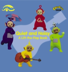 Image for Quiet and noisy  : a lift-the-flap book