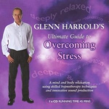 Image for Glenn Harrold's Ultimate Guide to Overcoming Stress