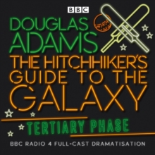 Image for The hitchhiker's guide to the galaxy  : the tertiary phase