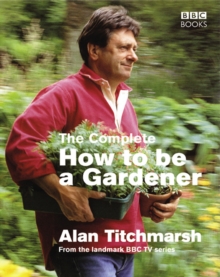 Image for The complete How to be a gardener