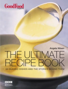 Image for The ultimate recipe book  : 50 classic dishes and the stories behind them