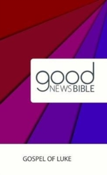 Image for Good News Bible (GNB) Gospel of Luke