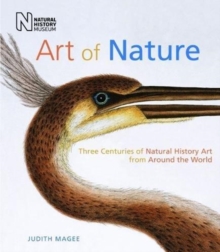 Art of Nature: Three Centuries of Natural History Art from Around the World
