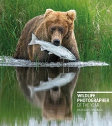 Image for Wildlife Photographer of the Year: Highlights Volume 6, Volume 6