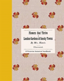 Flowers That Thrive in London Gardens and Smoky Towns