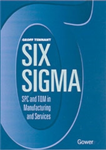 Image for Six sigma  : SPC and TQM in manufacturing and services