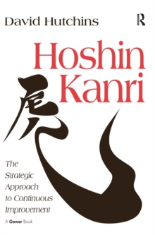 Image for Hoshin Kanri  : the strategic approach to continuous improvement