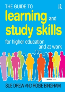 The Guide to Learning and Study Skills: For Higher Education and at Work